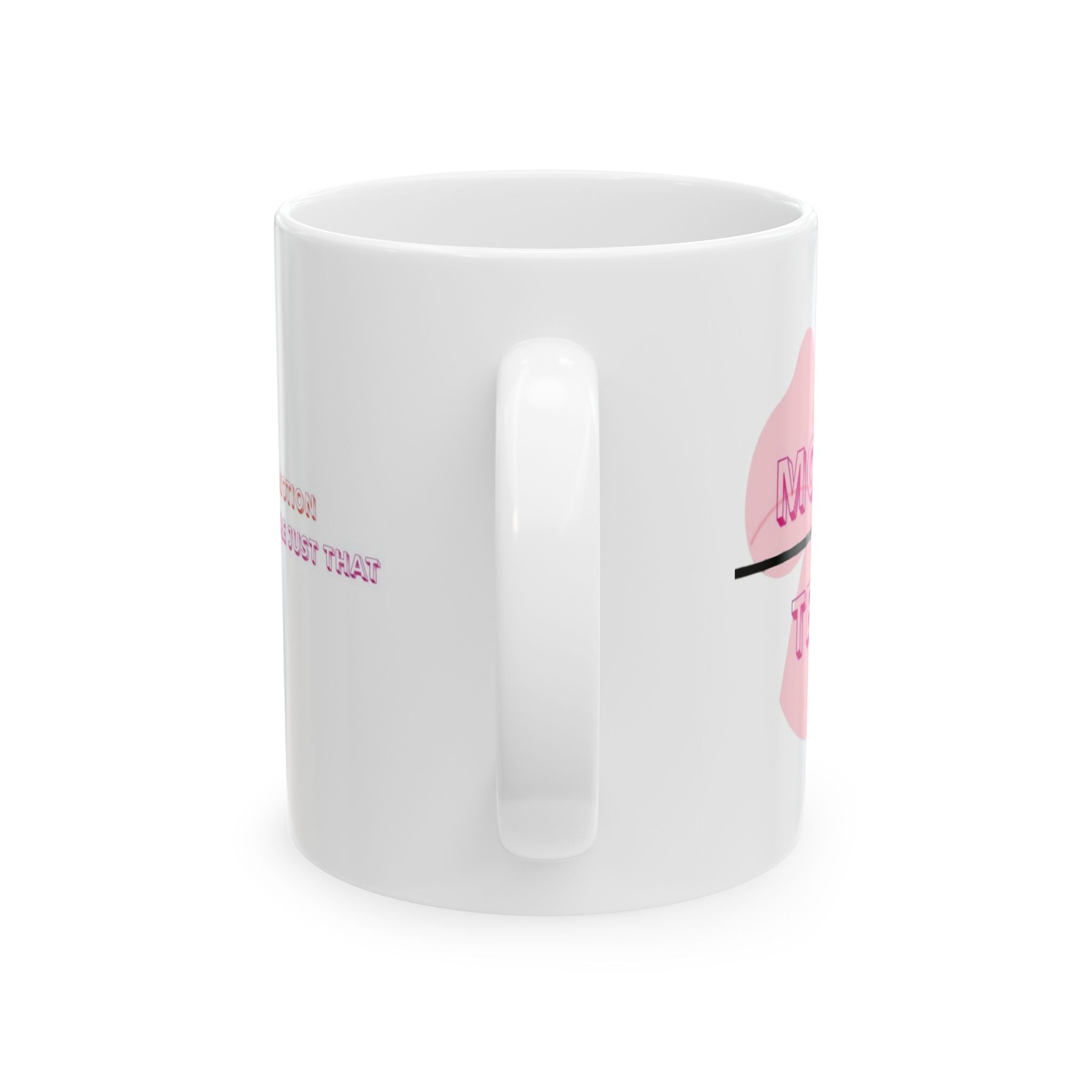 Inspirational Quote Ceramic Mug - Cute Coffee Cup 11oz & 15oz