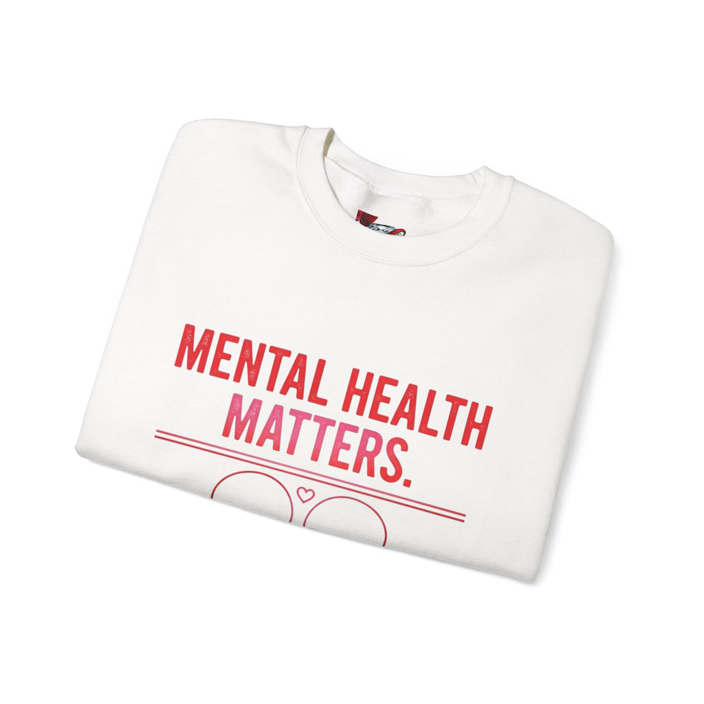 Mental Health Matters Crewneck Sweatshirt - Awareness Unisex Top