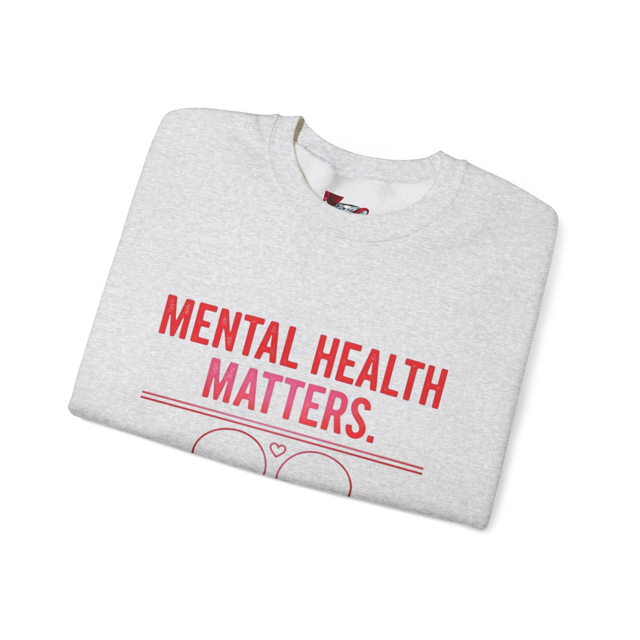 Mental Health Matters Crewneck Sweatshirt - Awareness Unisex Top