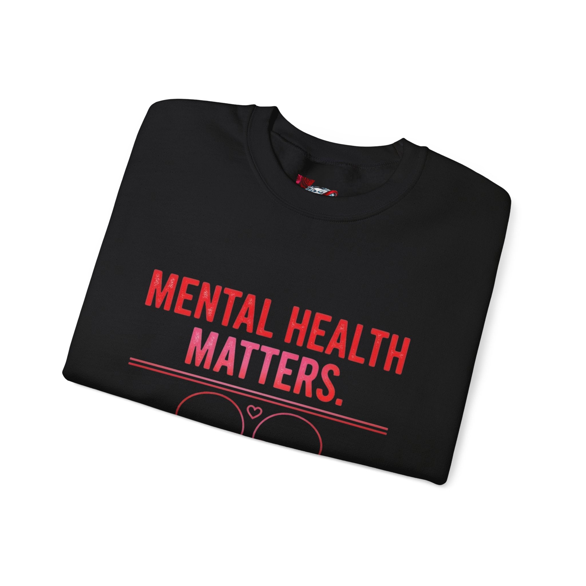 Mental Health Matters Crewneck Sweatshirt - Awareness Unisex Top